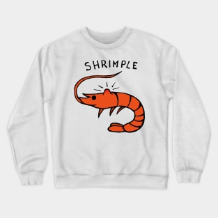 Shrimple Pimple Shrimp Crewneck Sweatshirt